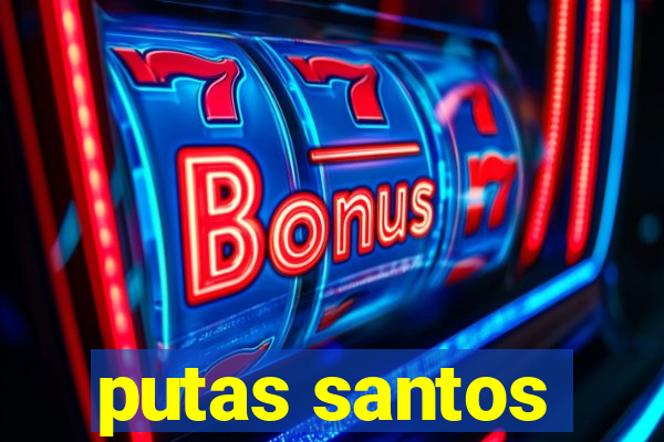 putas santos